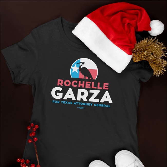 Rochelle Garza For Texas Attorney General Shirt 2022