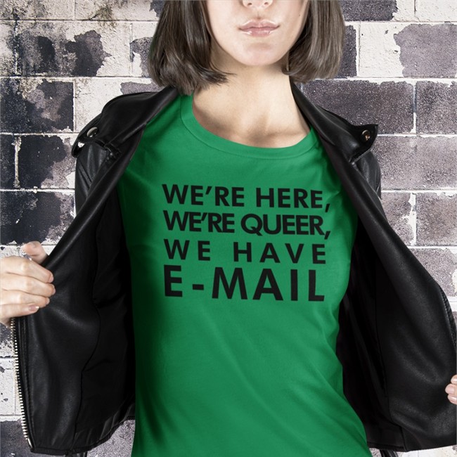 Beccalew Becca Lewis We're Here We're Queer We Have E-Mail Shirt