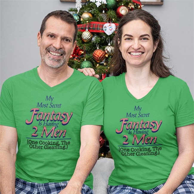 My Most Secret Fantasy Is Having 2 Men One Cooking The Other Cleaning T Shirt