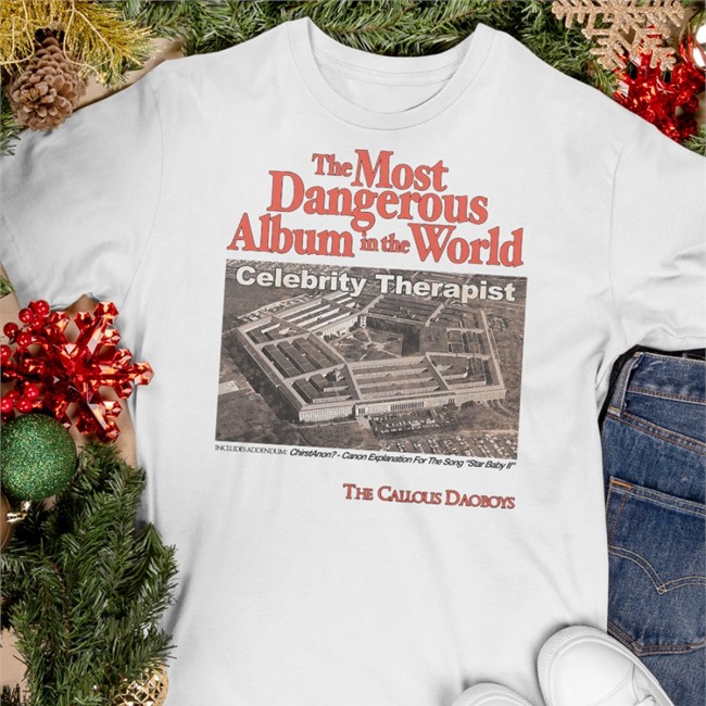 The Callous Daoboys The Most Dangerous Album In The World Celebrity Therapist Shirt Thick Lizzy
