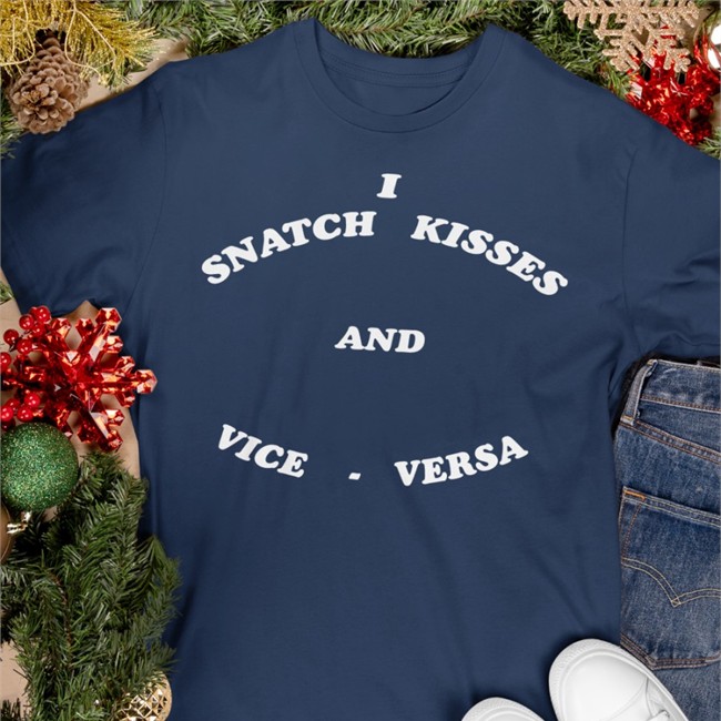 Shirts That Go Hard I Snatch Kisses And Vice Versa Zip Up Hooded Shirtsthtgohard