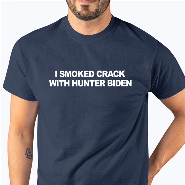 I Smoked Crack With Hunter Biden Sweatshirt