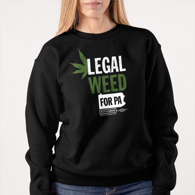 Legal Weed For Pa Tee Shirt John Fetterman