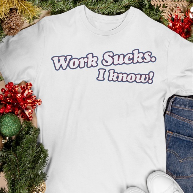 Work Sucks I Know Hoodie