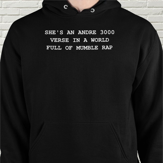 She's An Andre 3000 Verse In A World Full Of Mumble Rap Original T-Shirt Grey Jamzbond