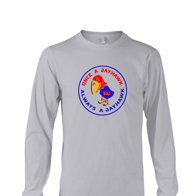 Once A Jayhawk Always A Jayhawk Tees Kansas Jayhawk Fans