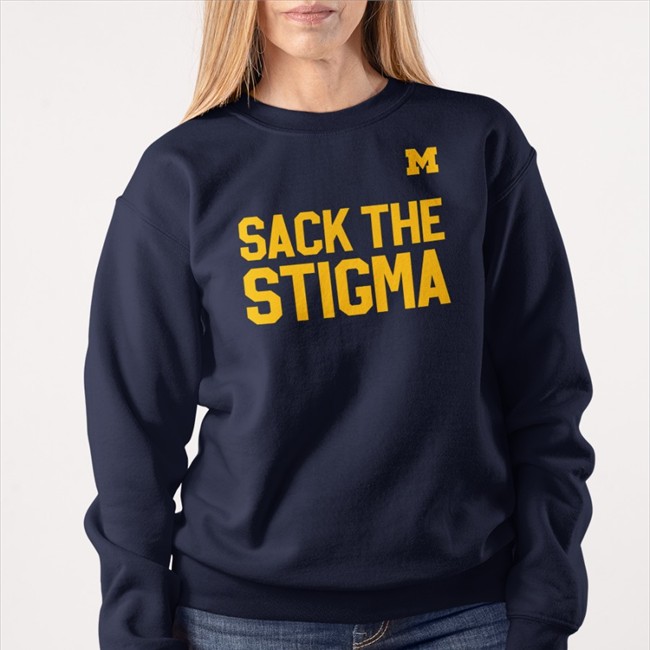 Sack The Stigma Shirts Michigan Football