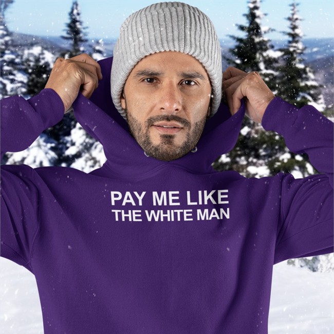 Pay Me Like The White Man New Shirt Angela Sterritt