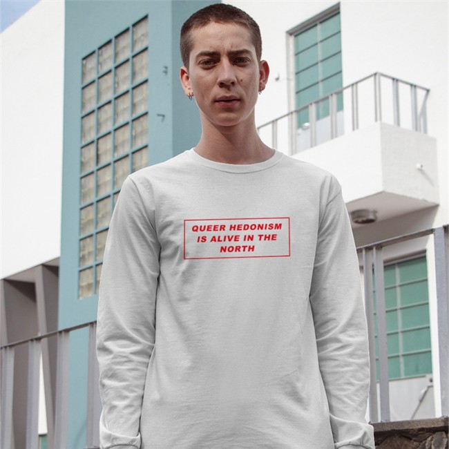 Queer Hedonism Is Alive In The North Long Sleeve Shirt