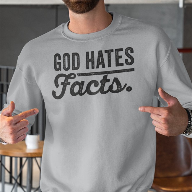 God Hates Facts Shirt Highnessophelia