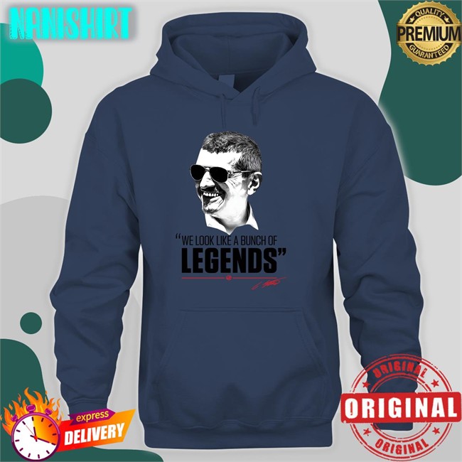 Haas F1 Team We Look Like A Bunch Of Legends Shirt Guenther Steiner
