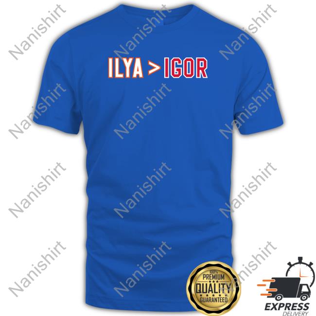 Ilya Is Greater Than Igor Shirt Blue