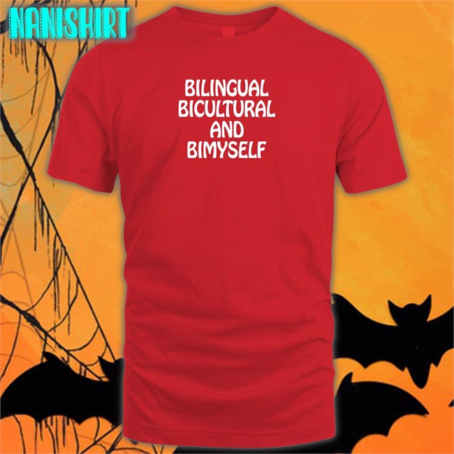 Bilingual Bicultural And Bimyself Tee