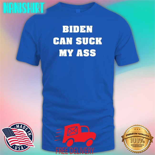 The Good Liars Black Biden Can Suck My Ass T Shirt