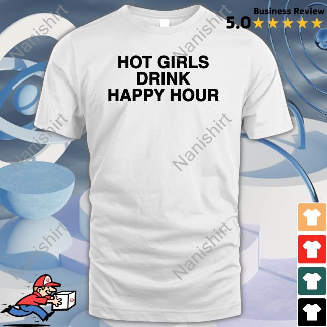 Hot Girls Drink Happy Hour Long Sleeve T Shirt Zane And Heath