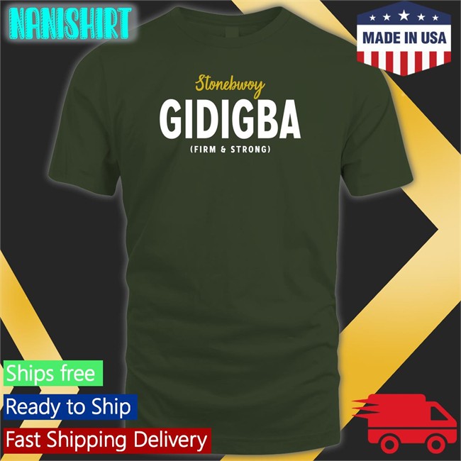 Akosua Serwaa Juaben Stonebwoy Gidigba Firm Strrong Long Sleeve T Shirt