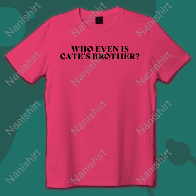 Who Even Is Cate's Brother T Shirt Maisie Peters Is Not Another Rockstar Maisie Peters