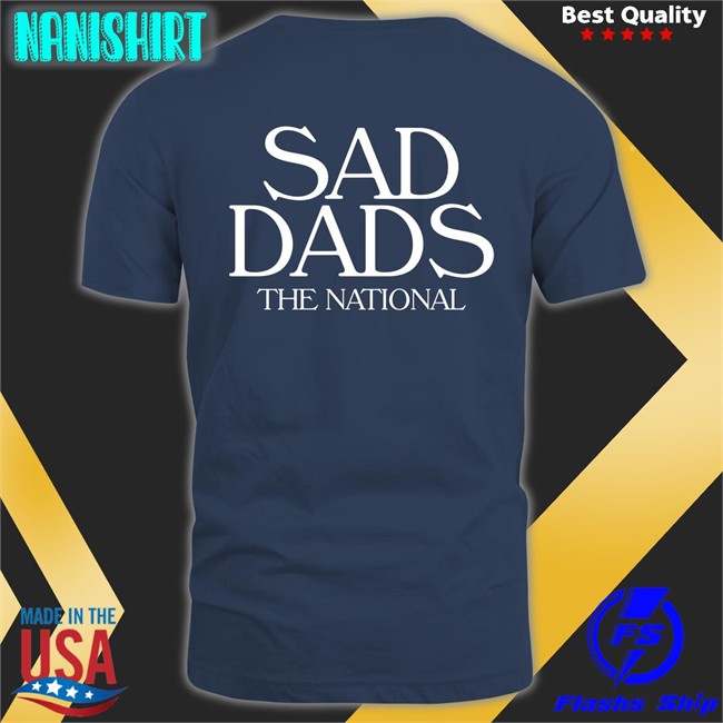 Sad Dads The National T-Shirt The National Bands