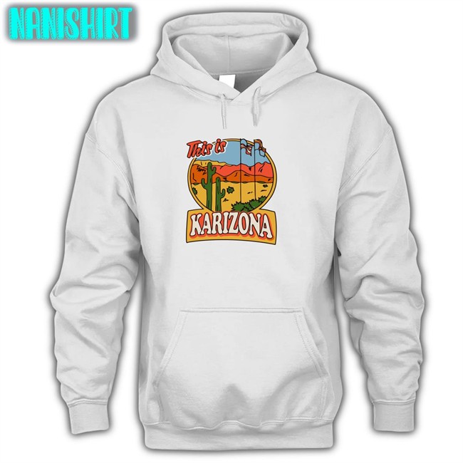 Funny Karilake This Is Karizona Shirt Tyler Bowyer