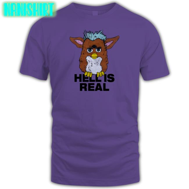 Shirts That Go Hard Furby Hell Is Real Sweatshirt