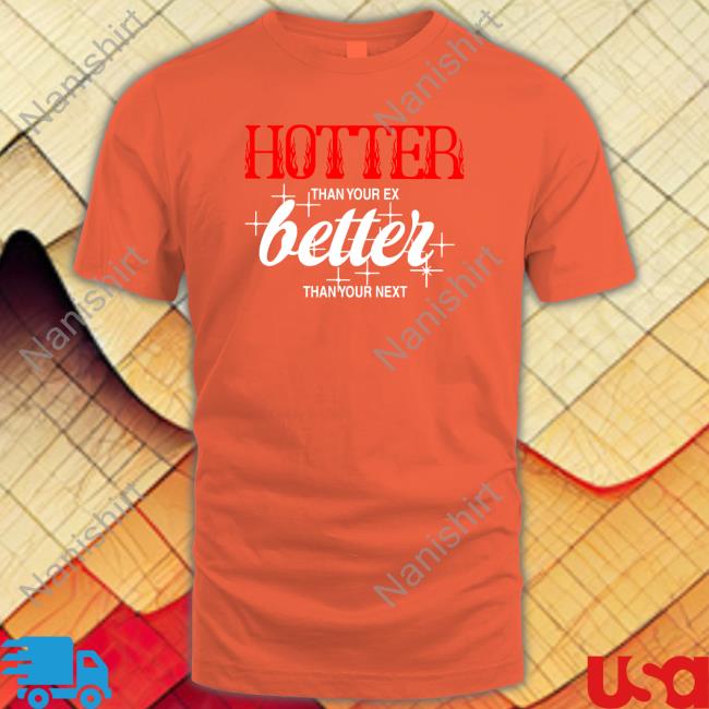 Hotter Than Your Ex, Better Than Your Next Hyunjin Tee