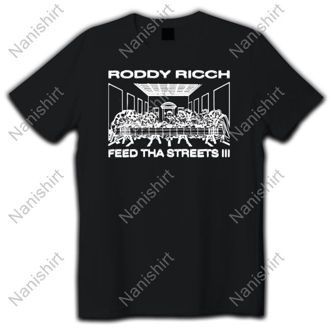 Roddy Ricch Merch Roddy Rich Feed Tha Streets Iii Last Supper Hoodie Rozwelluniverse