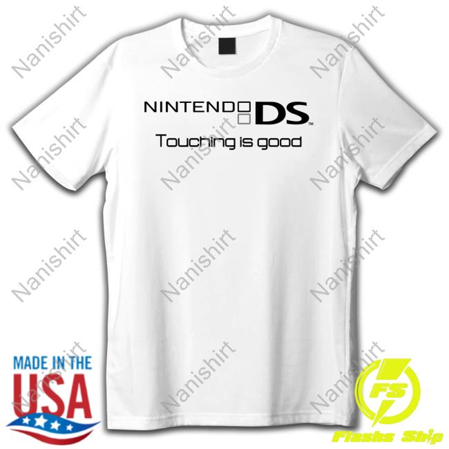 Nintendo Ds Touching Is Good T Shirt