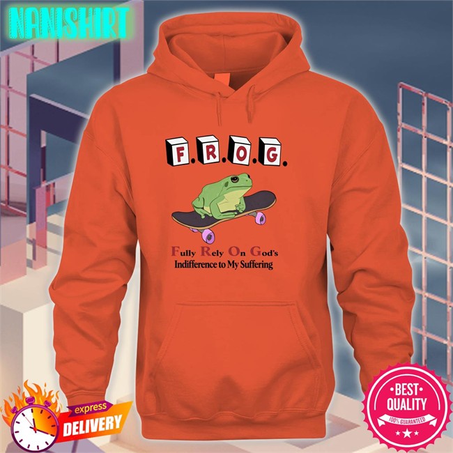 Frog Fully Rely On God's Indifference To My Suffering Tee