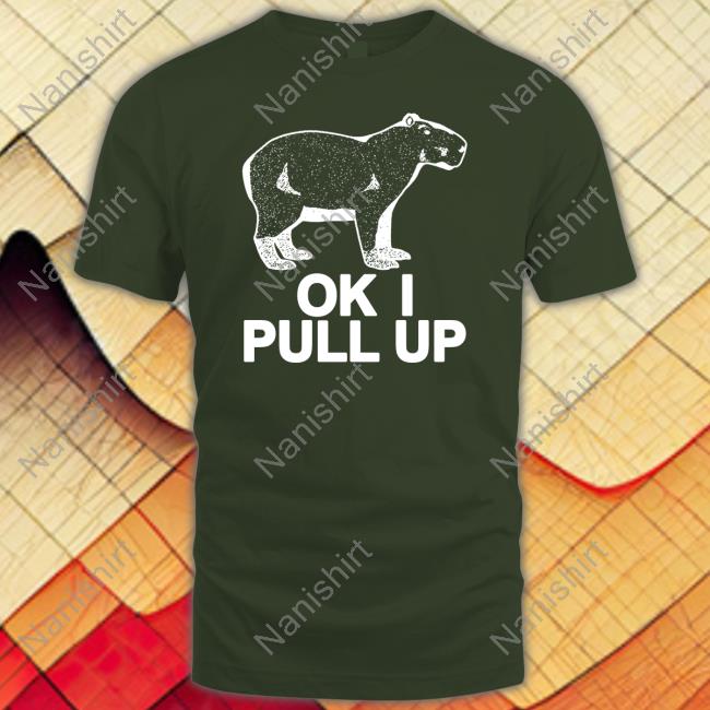 Capybara Man Merch Ok I Pull Up T Shirt Capybaraman