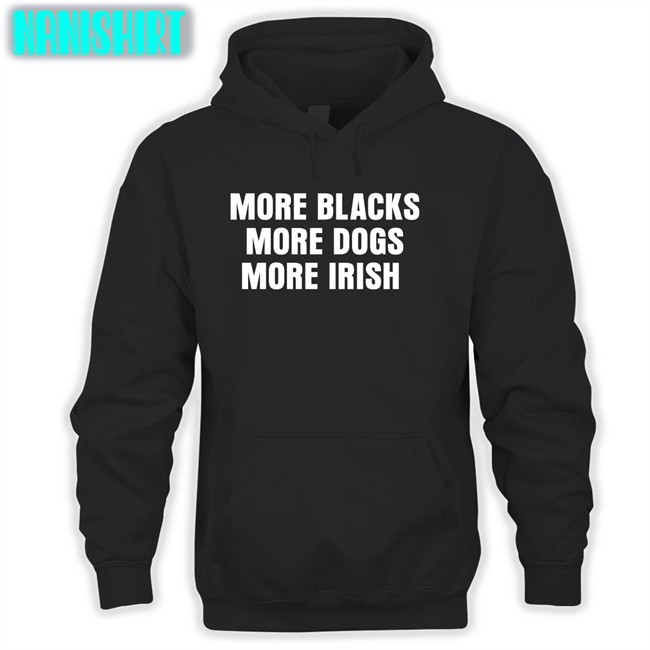 More Blacks More Dogs More Irish Shirts Liam Bright
