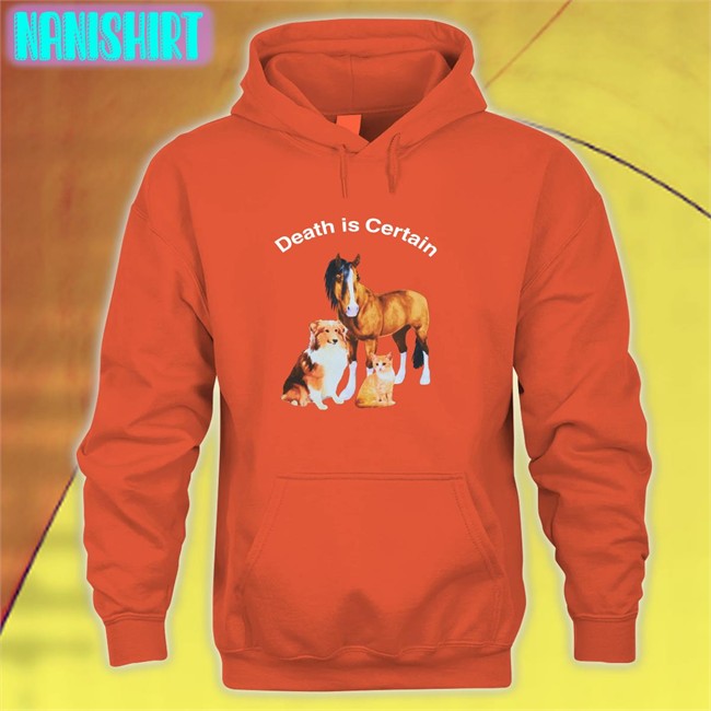 Shirts That Go Hard Death Is Certain Edition Limited Shirt Shirtsthtgohard