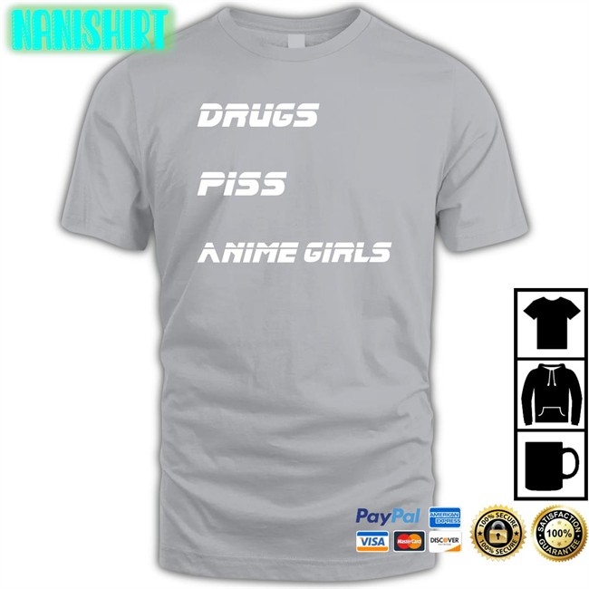 Drugs Piss Anime Girls Shirt