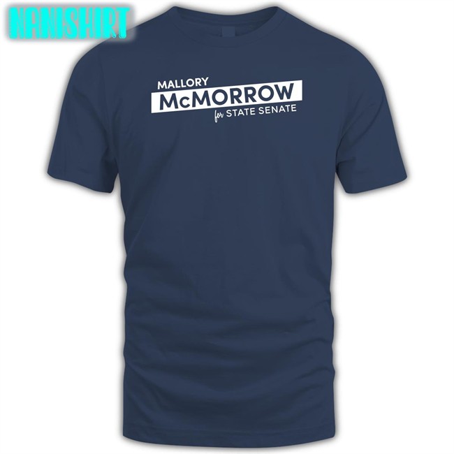 Raygun Custom Store Mallory Mcmorrow For State Senate Tee Shirt