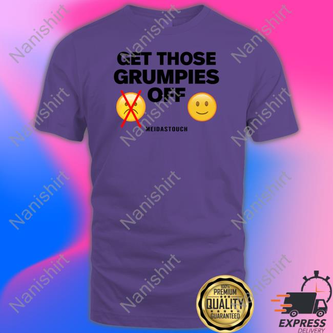 Meidastouch Merch Get Those Grumpies Off Hooded Sweatshirt