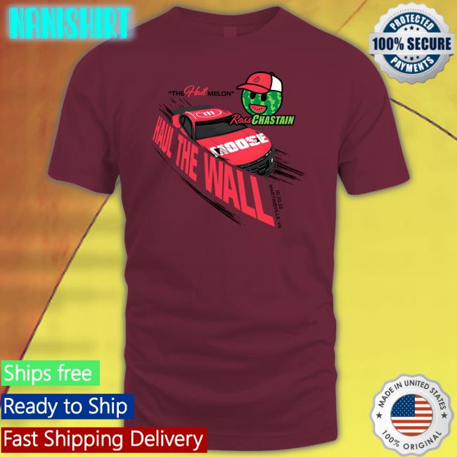 Melon Man Brand Merch The Hail Melon Haul The Wall Ross Chastain Championship 4 Tee