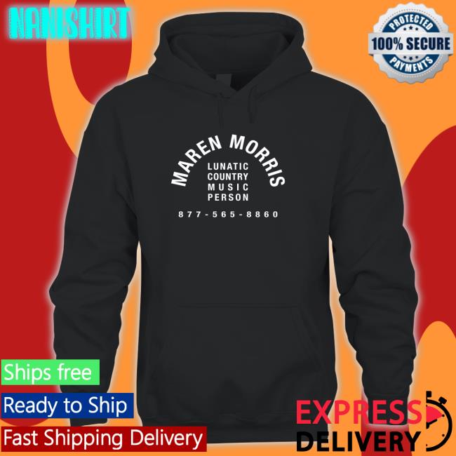 Maren Morris Shop Lunatic Country Music Person 877 565 8860 Shirt