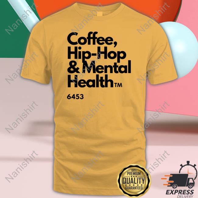 Official Coffee Hip Hop And Mental Health Sweatshirt